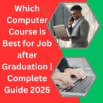 Which Computer Course is Best for Job after Graduation