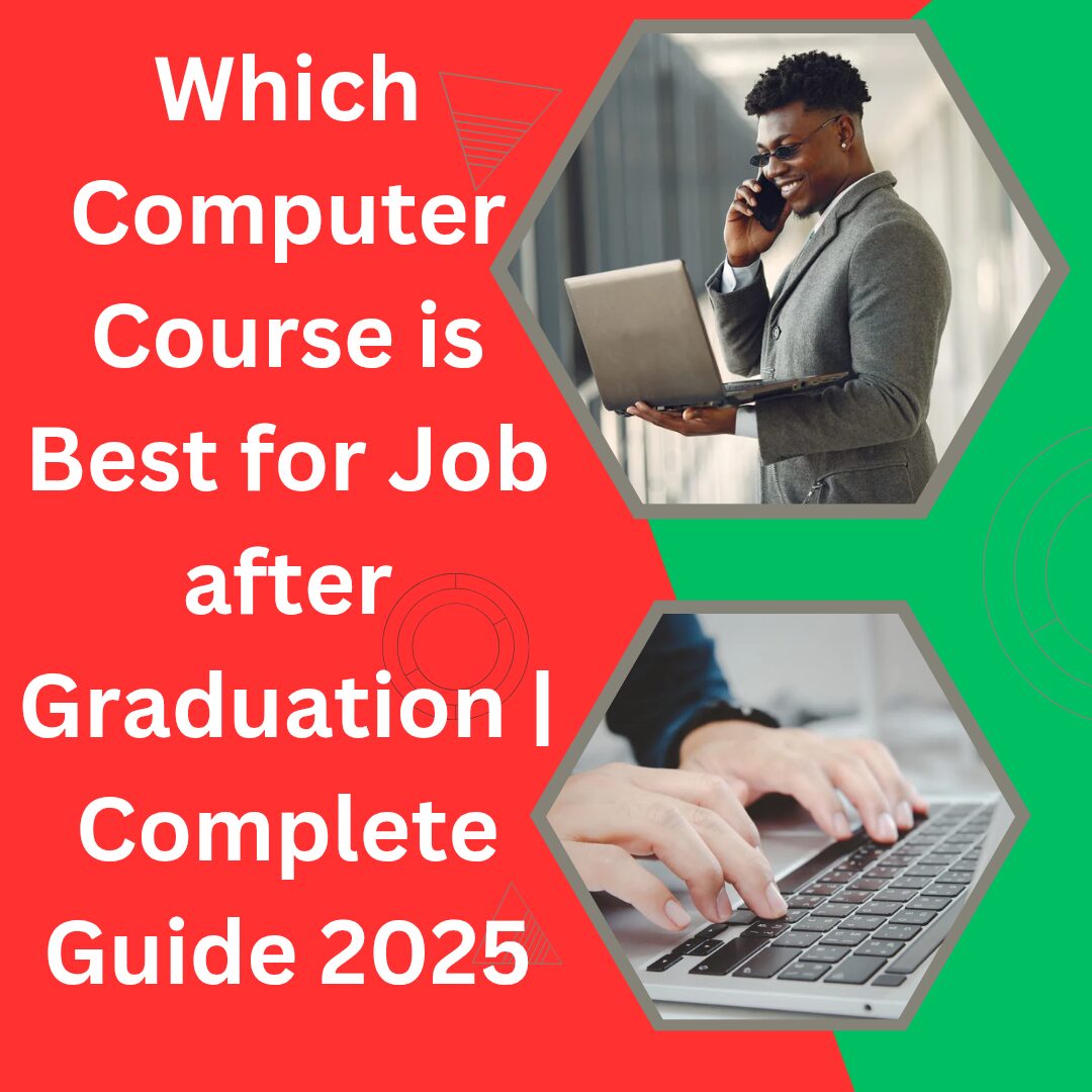 Which Computer Course is Best for Job after Graduation