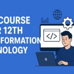 Best Course After 12th for Information Technology