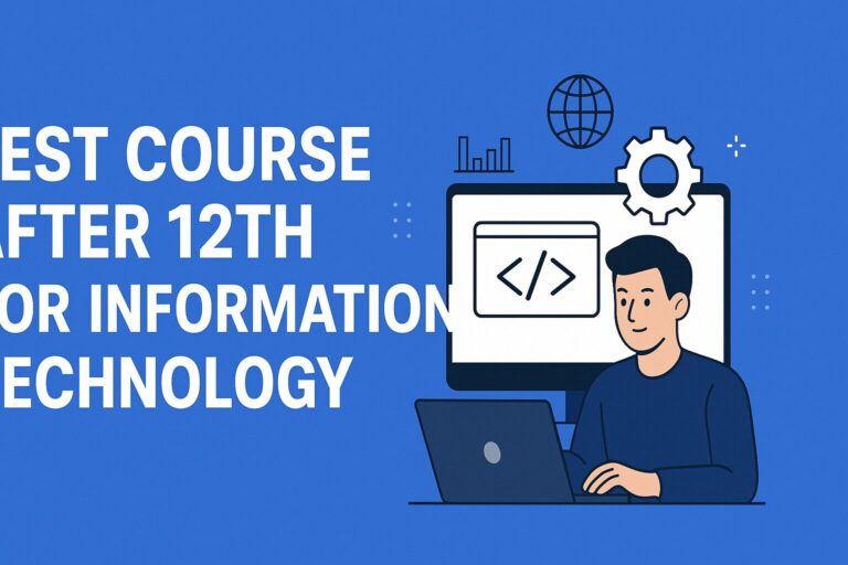Best Course After 12th for Information Technology