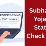 Subhadra Yojana Status Check 2025