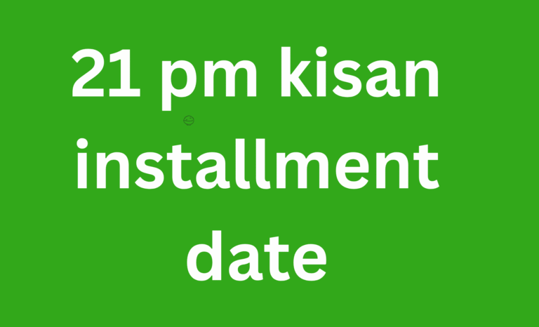 21 PM Kisan Installment Date