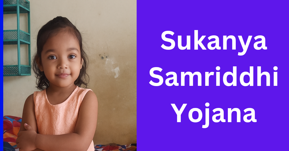 Sukanya Samriddhi Yojana