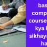 Basic Computer Course Mein Kya Kya Sikhaya Jata Hai