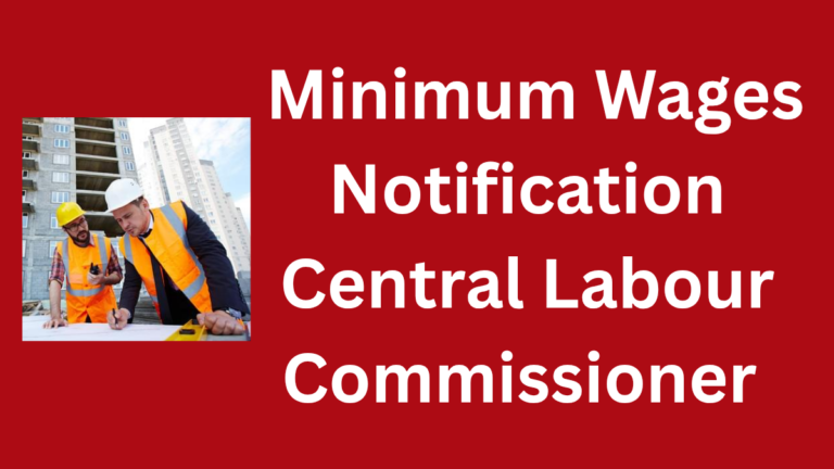 Minimum Wages Notification Central Labour Commissioner