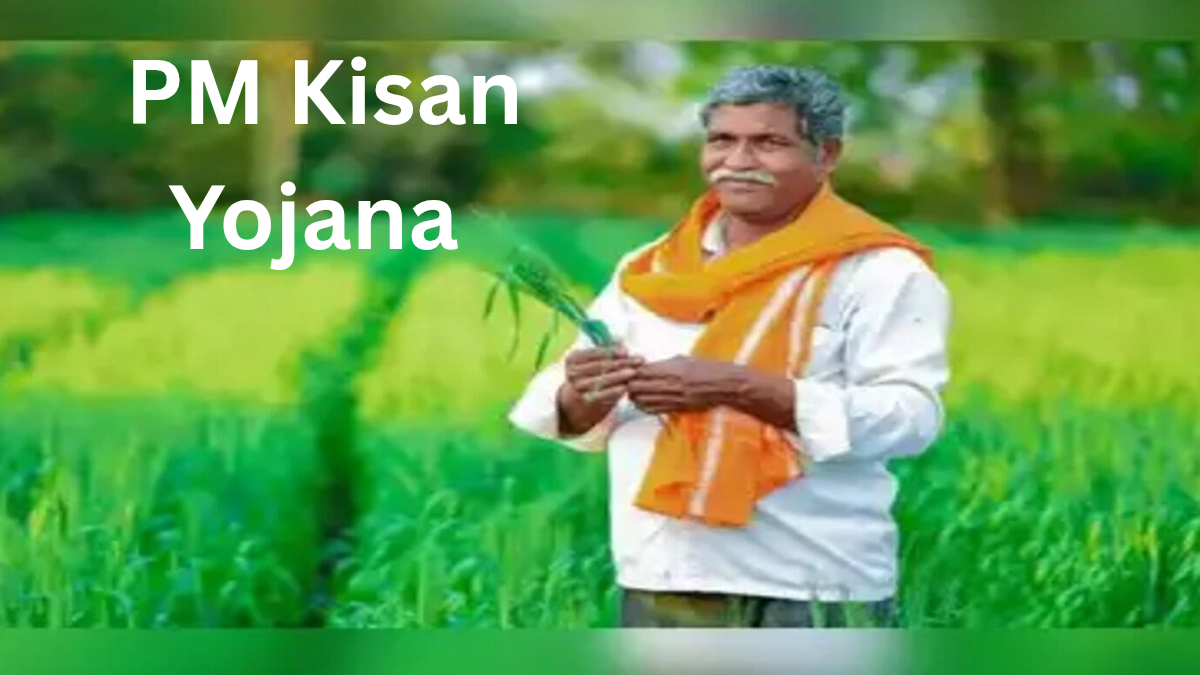 PM Kisan Yojana किसान सम्मान निधि योजना