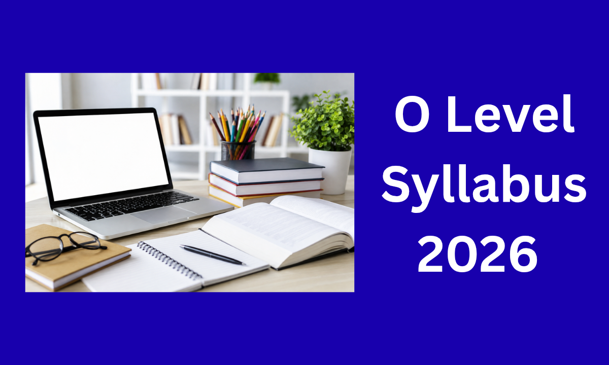 O Level Syllabus 2026 ✅
