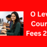 O Level Course Fees 2026