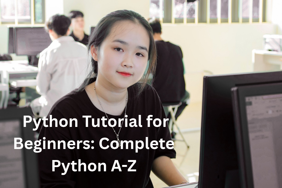 Python Tutorial for Beginners: Complete Python A-Z